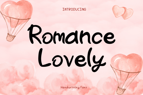 Romance Lovely: A Handwritten Typeface for Heartfelt Design