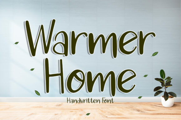 Warmer Home: The Handwritten Typeface That Elevates Campaign Visuals